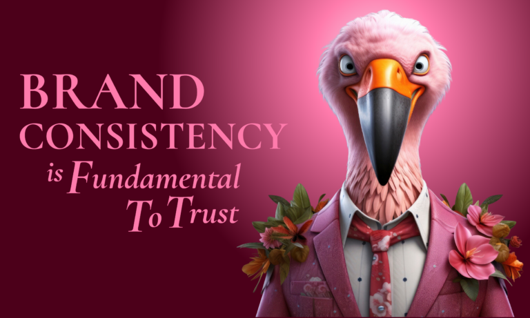 Brand Consistency Is Fundamental To Trust