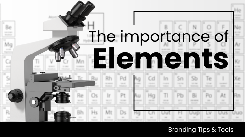 Brand elements play a key role in a brands tone of voice