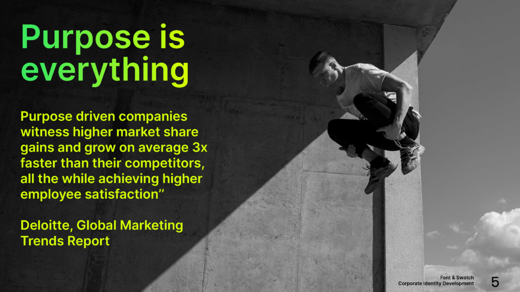 Purpose is everything