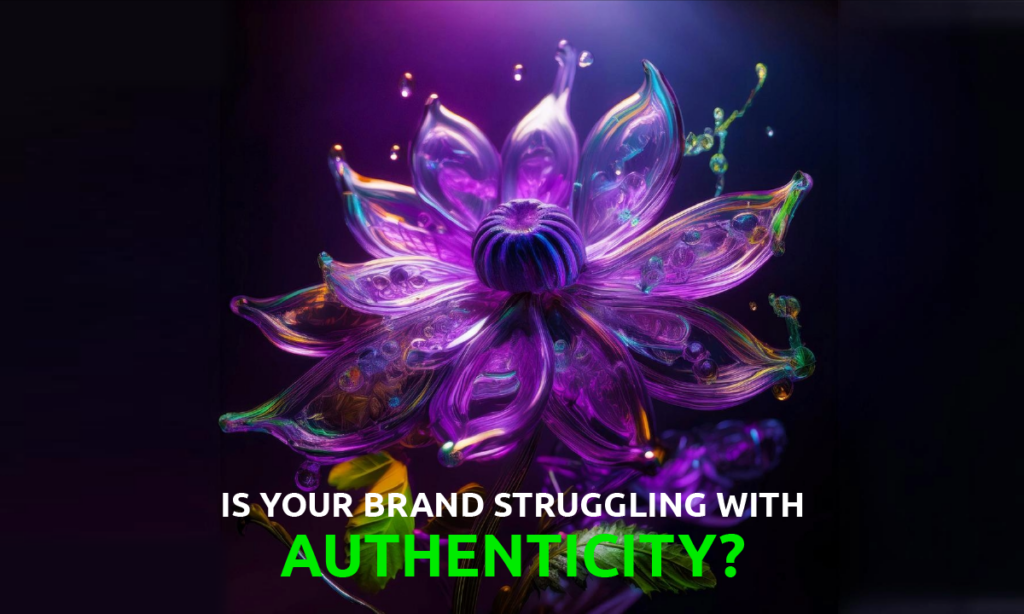 Is your brand struggling with brand trust and authenticity