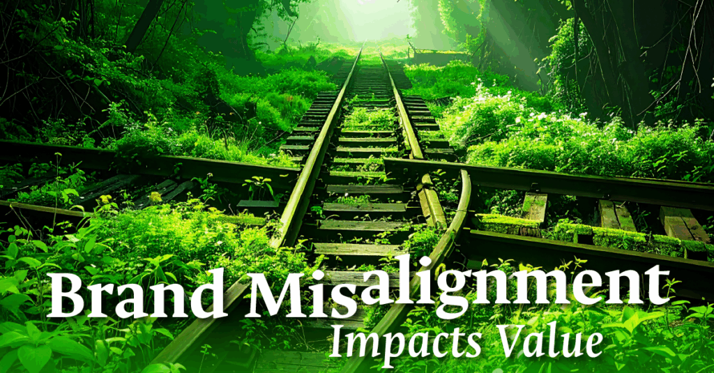 Brand Misalignment Impacts Value