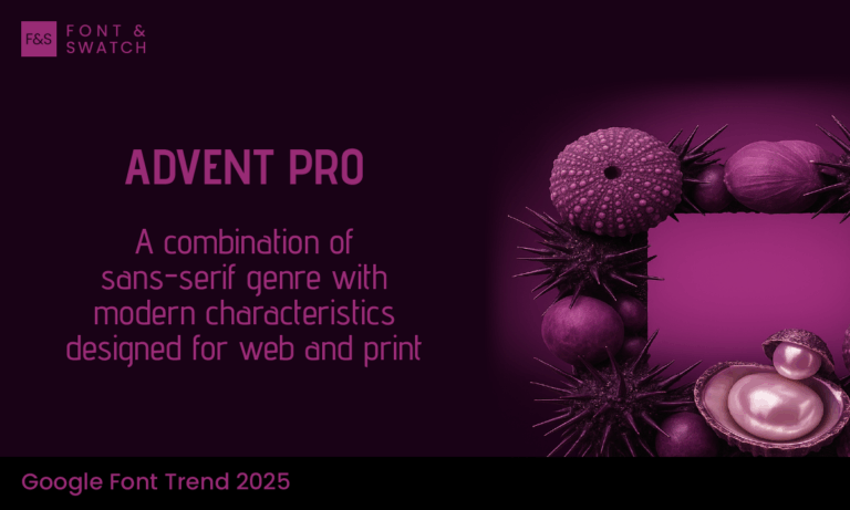 Advent Pro, a combination of sans serif genre with modern characteristics designed for web and print